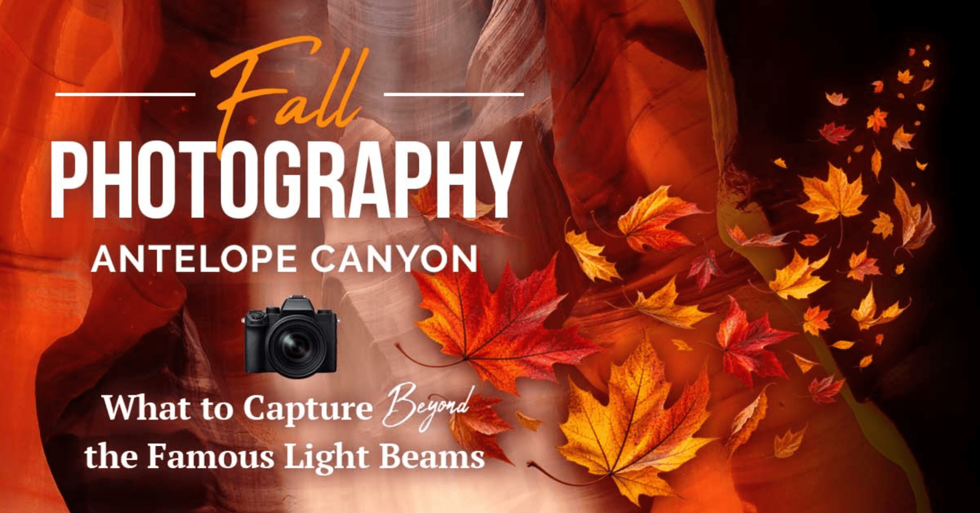 Autumn leaves and text promoting fall photography in Antelope Canyon.